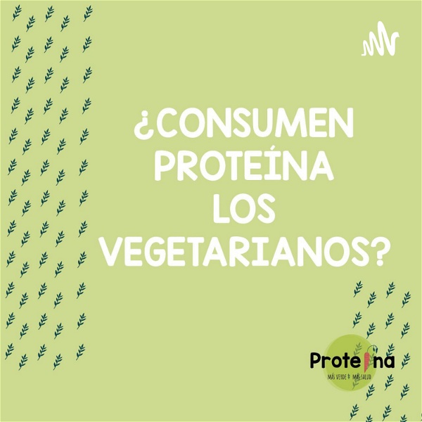 Artwork for ¿Consumen Proteína Los Vegetariano?