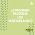 ¿Consumen Proteína Los Vegetariano?