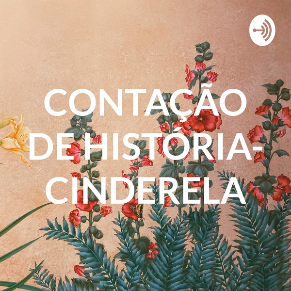 Artwork for CONTAÇÃO DE HISTÓRIA- CINDERELA