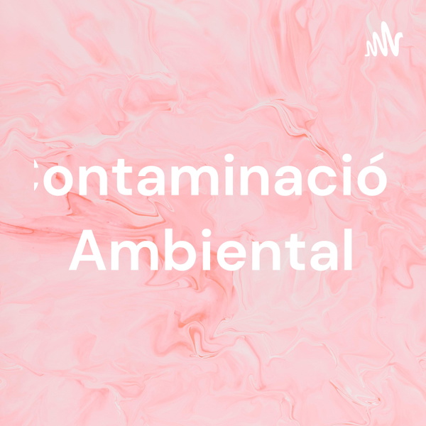 Artwork for Contaminación Ambiental