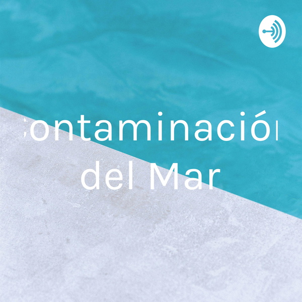 Artwork for Contaminación del Mar