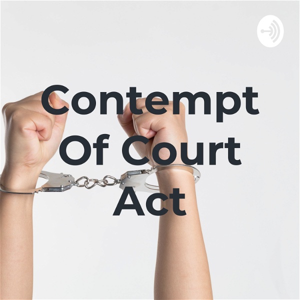 Artwork for Contempt Of Court Act