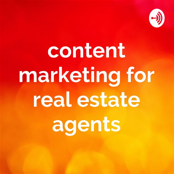 Artwork for Content Marketing for Real Estate Agents