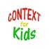 Context for Kids