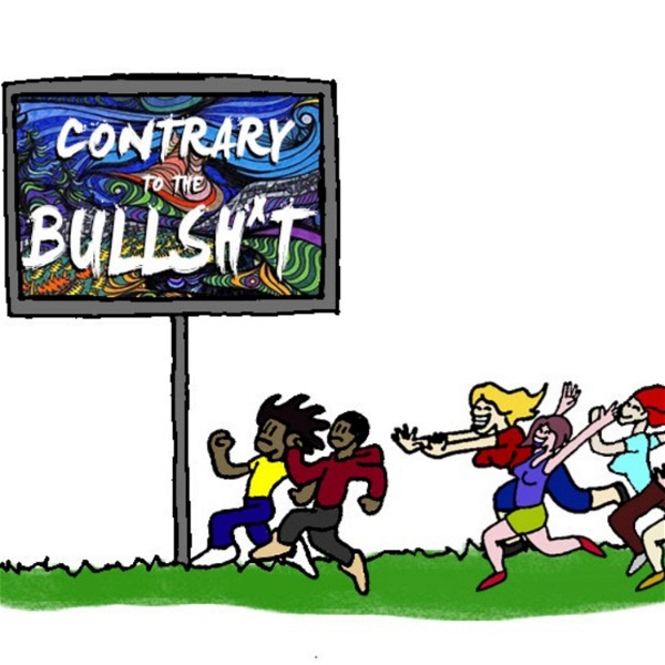 Artwork for Contrary To The Bullshit Podcast