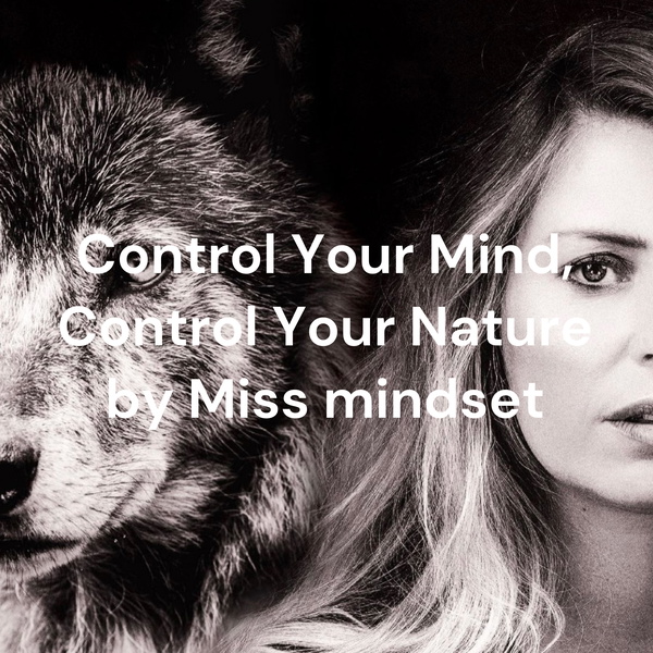Artwork for Control Your Mind, Control Your nature by Sandra Hollaar