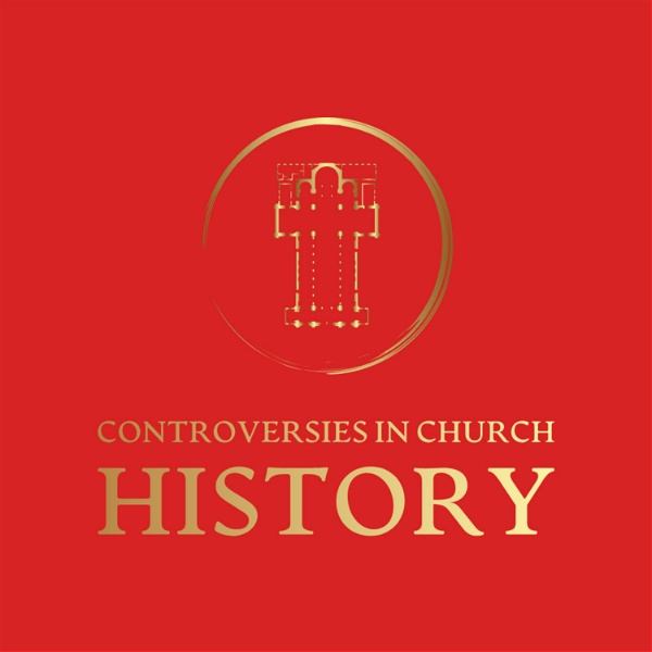 Artwork for Controversies in Church History