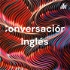Conversación, Inglés