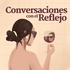 Conversaciones con el Reflejo