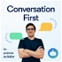 Conversation first