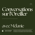 Conversations sur l'Oreiller