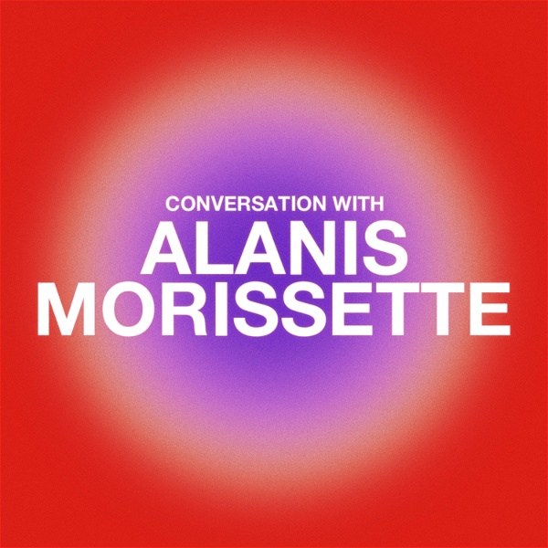Artwork for Conversation With Alanis Morissette