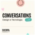Conversations: Design e Tecnologia
