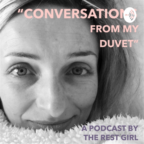 Artwork for “Conversations from my Duvet”