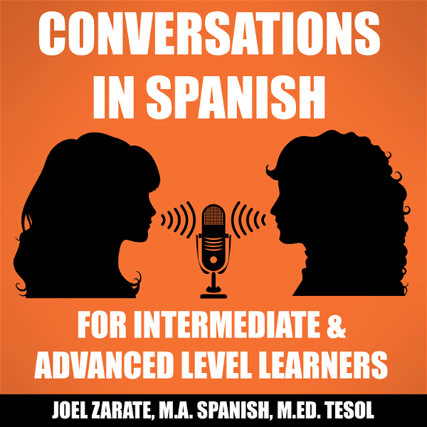 Artwork for Conversations in Spanish: Intermediate Spanish & Advanced Spanish