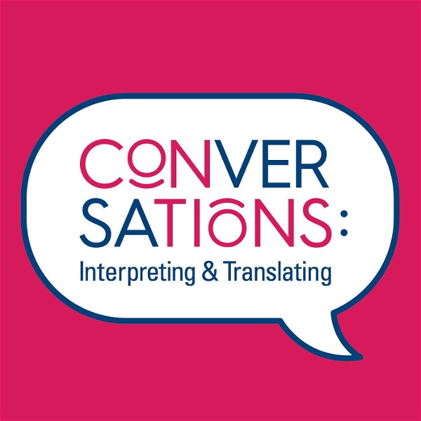 Artwork for Conversations: Interpreting and Translating's Podcast