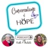 Conversations of Hope with Faith and Michelle
