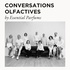 Conversations Olfactives by Essential Parfums