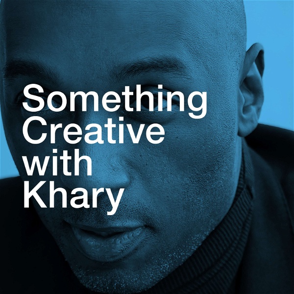 Artwork for Something Creative with Khary