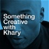 Something Creative with Khary