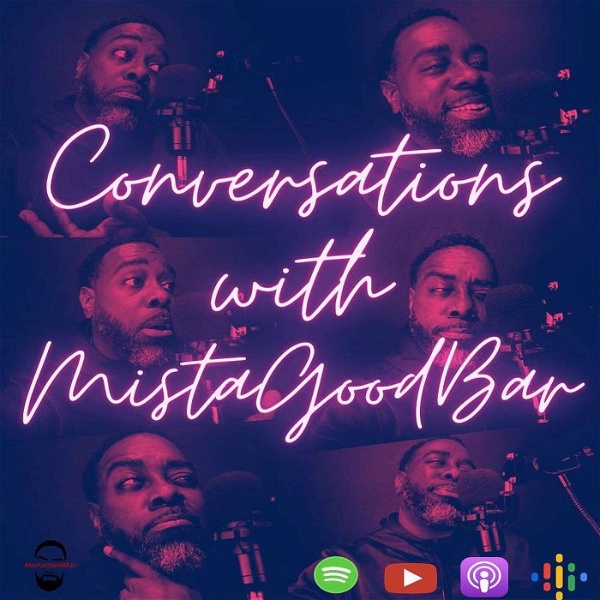 Artwork for Conversations With MistaGoodBar