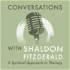 Conversations with Shaldon Fitzgerald - A Spiritual approach to Therapy