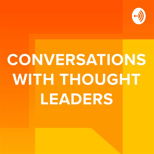 Artwork for Conversations with Thought Leaders
