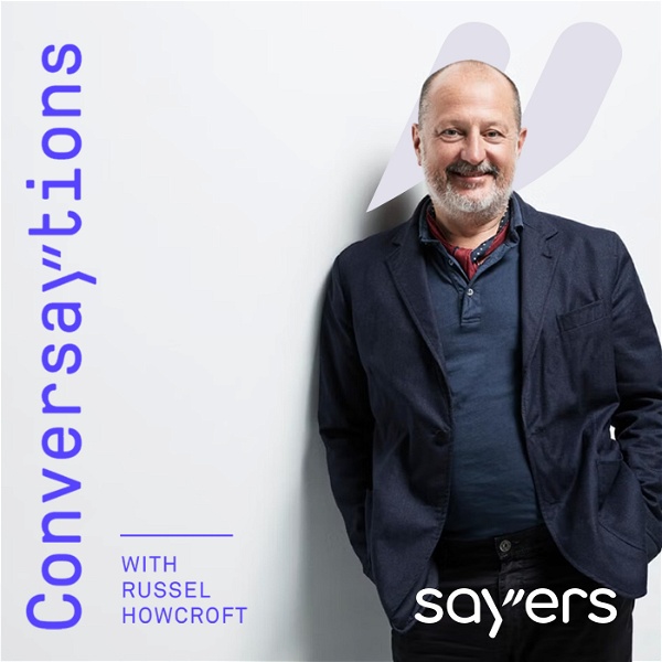 Artwork for Sayers Conversaytions with Russel Howcroft