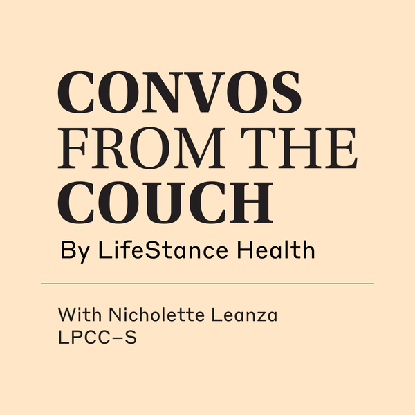 Artwork for Convos from the Couch by LifeStance Health