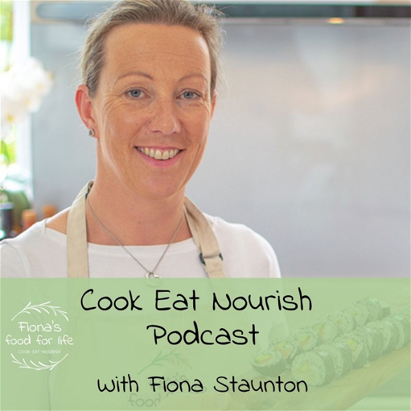 Artwork for Cook Eat Nourish Podcast
