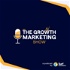 The Growth Marketing Show
