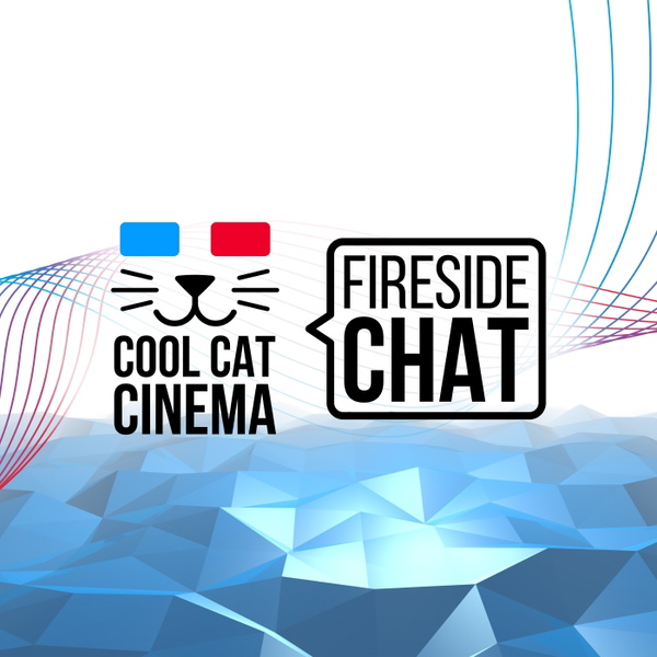Artwork for Cool Cat Cinema Fireside Chat