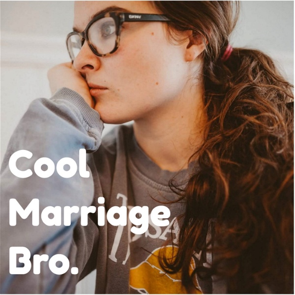 Artwork for Cool Marriage Bro.