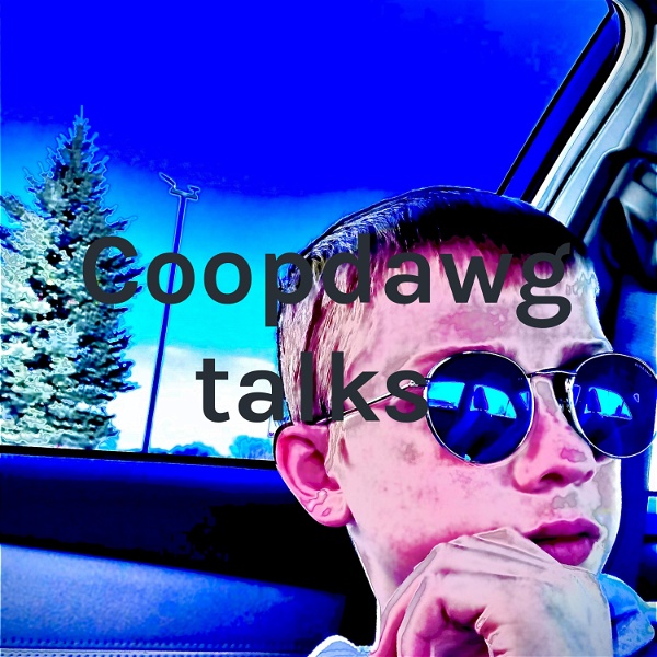 Artwork for CoopDawg talks