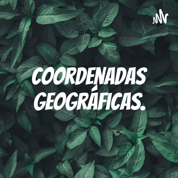 Artwork for Coordenadas Geográficas.