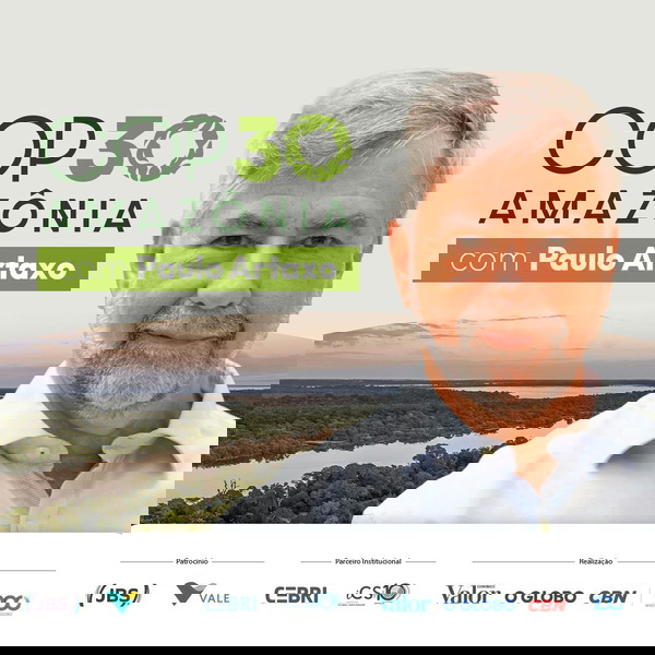 Artwork for COP 30 Amazônia, com Paulo Artaxo