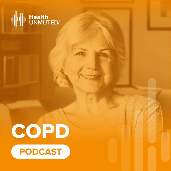 Artwork for COPD Podcast, by Health Unmuted