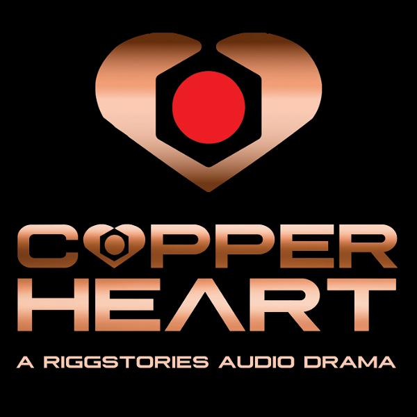 Artwork for COPPERHEART: A RiggStories Audio Drama