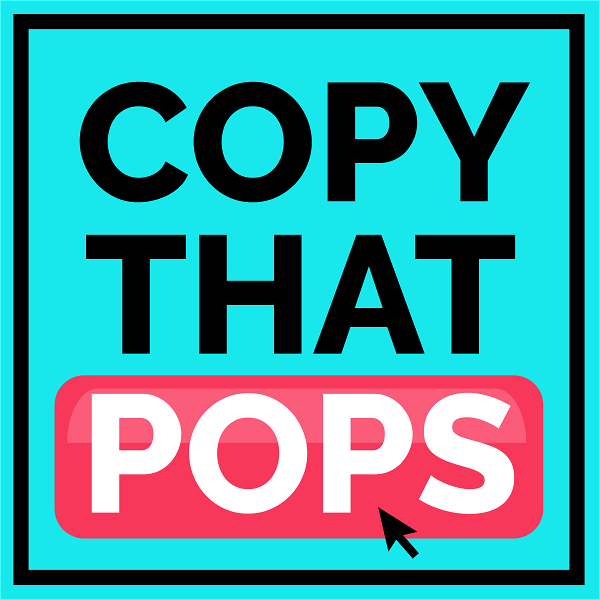 Artwork for Copy That Pops: Writing Tips and Psychology Hacks for Business