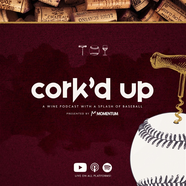 Artwork for Cork'd Up: A Wine Podcast with a Splash of Baseball