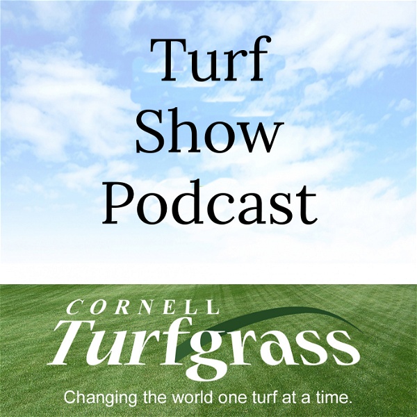 Artwork for Cornell Turfgrass Turf Show Podcast