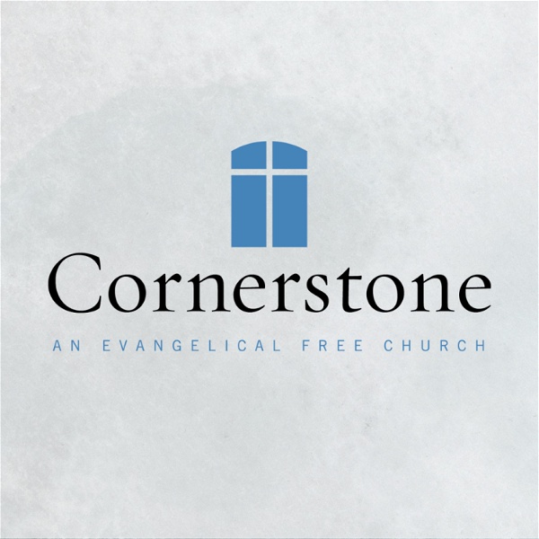 Artwork for Cornerstone Evangelical Free Church