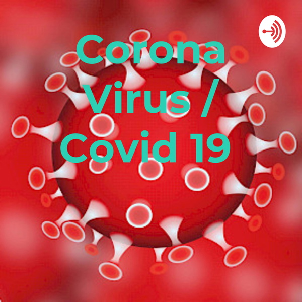 Artwork for Corona Virus / Covid 19