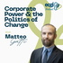 Corporate Power and the Politics of Change
