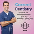 Correct Dentistry Podcast
