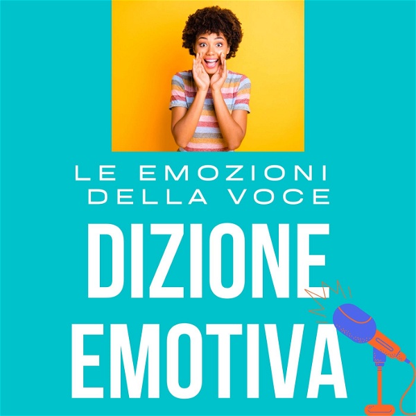 Artwork for Dizione Emotiva Podcast: come esprimere più Emozioni con la Voce