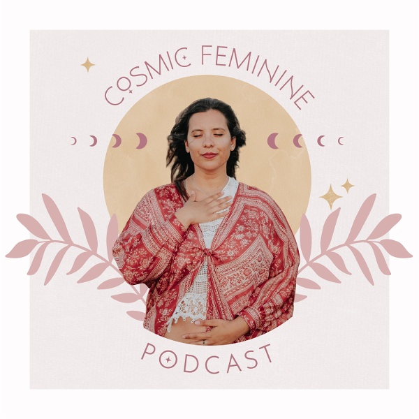 Artwork for Cosmic Feminine Podcast