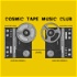 Cosmic Tape Music Club hosted by The Galaxy Electric