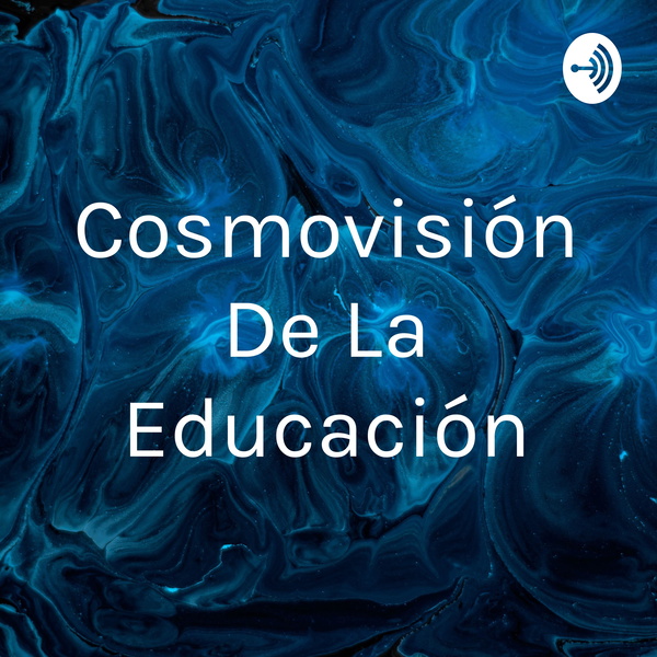 Artwork for Cosmovisión De La Educación