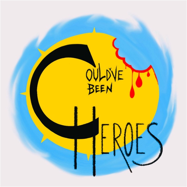Artwork for Could've Been Heroes